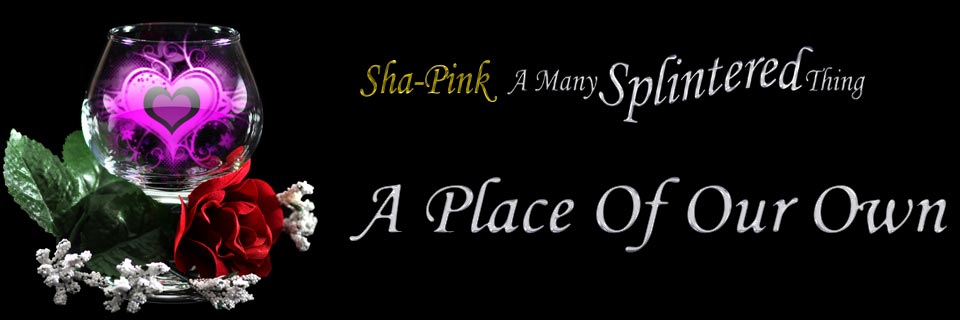 Sha-Pink | A Place Of Our Own